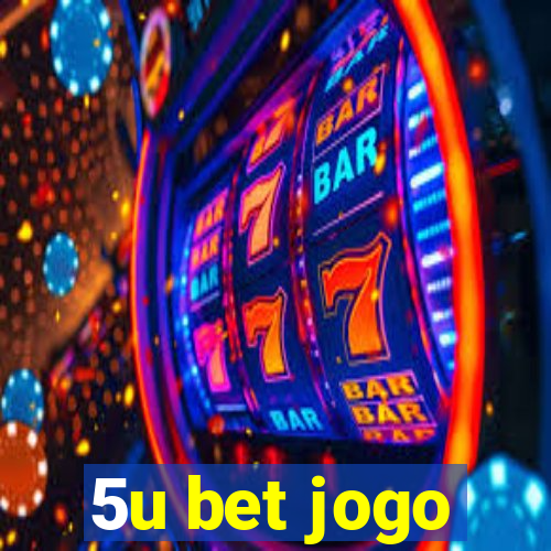 5u bet jogo